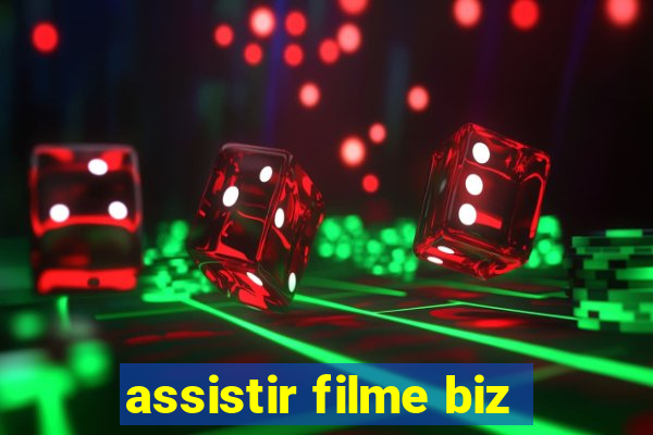 assistir filme biz